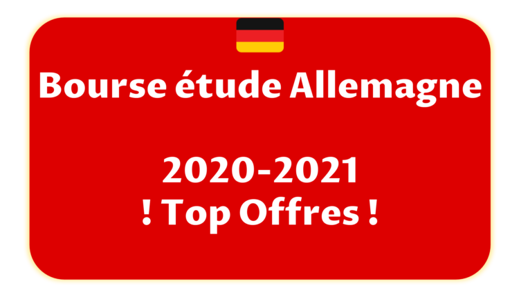 Bourse étude Allemagne 2020-2021 pour étudiants étrangers ! Top