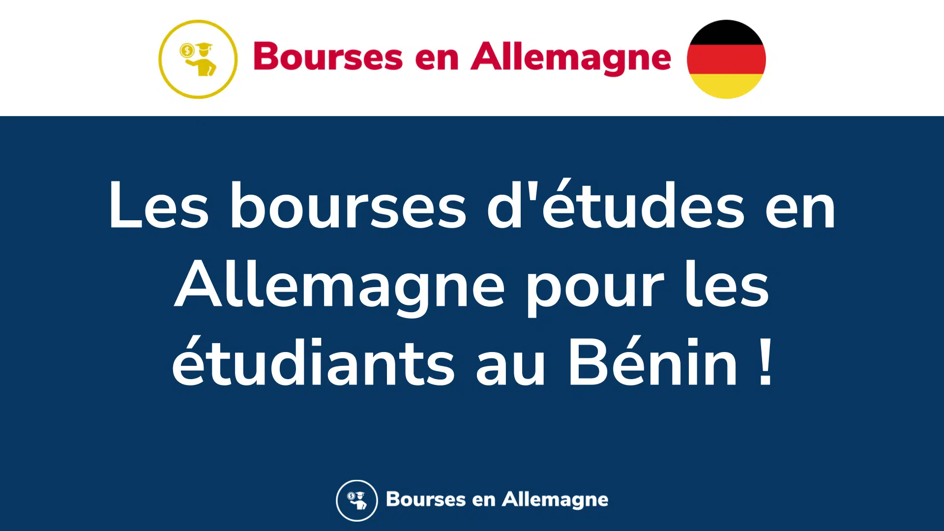 bourses d'études en Allemagne destinées pour les étudiants au Bénin. Toutes les offres pour les Béninois.