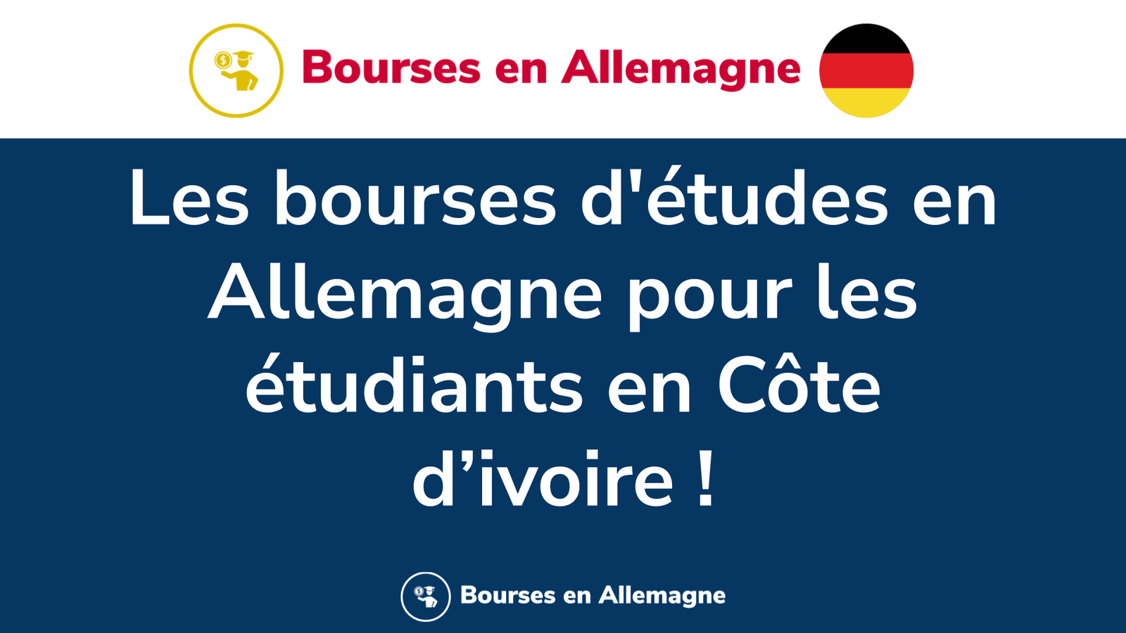bourses d'études en Allemagne destinées pour les étudiants en Côte d’Ivoire. Les offres pour les Ivoiriens.